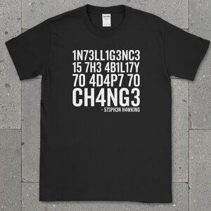 Stephen Hawking Quote Graphic T-Shirt | Intelligence Ability to Adapt Tee